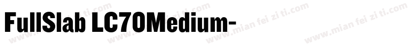 FullSlab LC70Medium字体转换